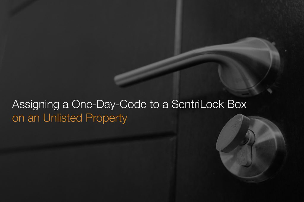 Assigning a OneDayCode to a SentriLock Box on an Unlisted Property