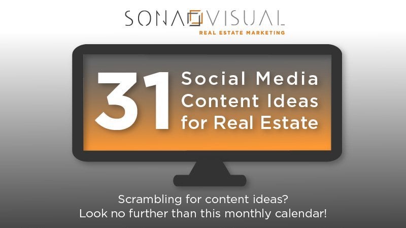 31 Social Media Content Ideas for Real Estate by Sona Visual